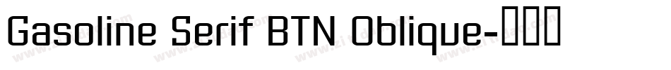 Gasoline Serif BTN Oblique字体转换